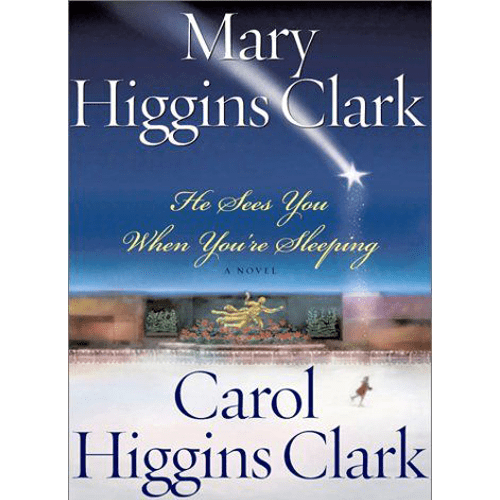 Book cover of He Sees You When You're Sleeping by Mary Higgins Clark and Carol Higgins Clark, featuring a skater and holiday scene.
