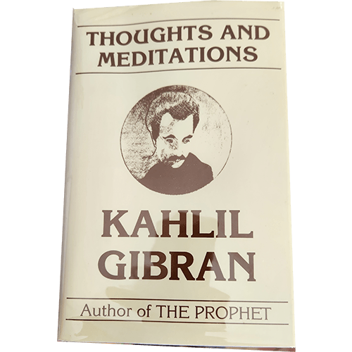 Thoughts and Meditations - Kahlil Gibran – rare and collectible book from Deb’s Rare Books