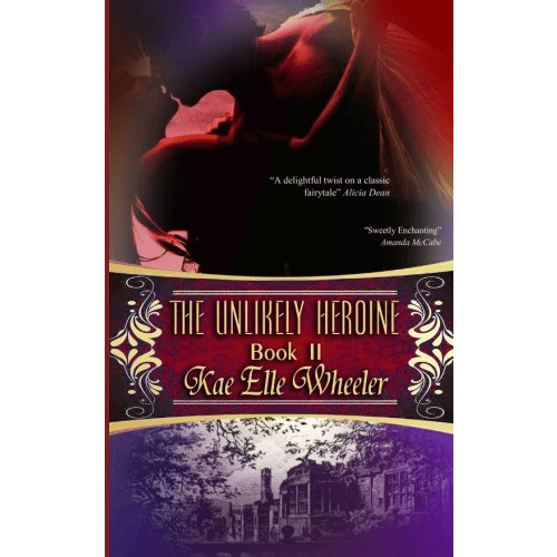 The Unlikely Heroine ~ book ii (Cinderella Series) (Volume 2) Paperback – rare and collectible book from Deb’s Rare Books