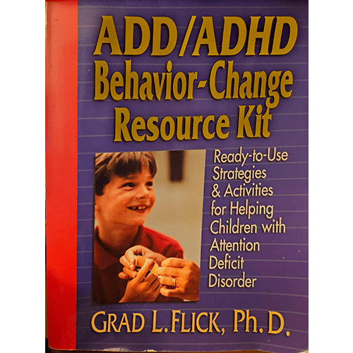 Cover of "ADD/ADHD Behavior-Change Resource Kit" by Grad L. Flick, Ph.D. The title in bold purple with a picture of a smiling child, highlighting strategies for children with ADD/ADHD.