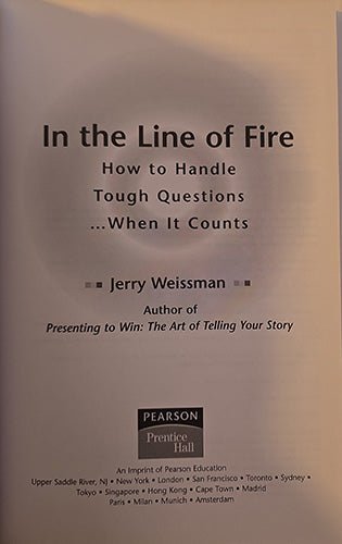 Title page of In the Line of Fire How to Handle Tough Questions When It Counts