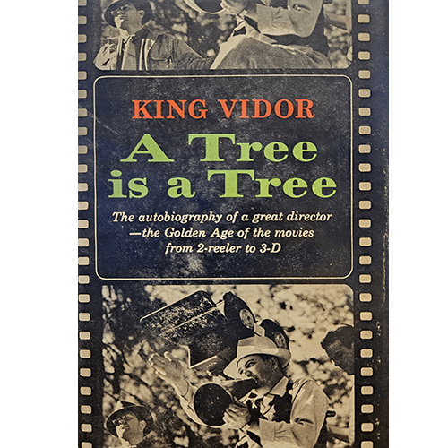 King Vidor: A tree is a Tree