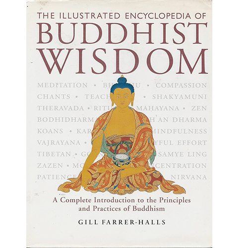 The Illustrated Encyclopedia of Buddhist Wisdom