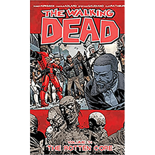 The Walking Dead Volume 31: The Rotten Core Paperback – Illustrated