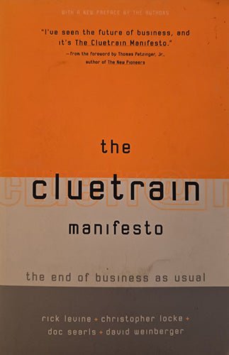 Front cover of The Cluetrain Manifesto paperback by Rick Levine and co-authors