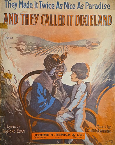 Front cover of early 1920s sheet music titled “They Made It Twice as Nice as Paradise and They Called It Dixieland” with period illustrated artwork
