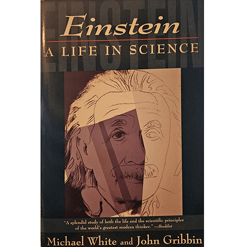 The cover of Einstein: A Life in Science features a modernist sketch of Albert Einstein’s face overlaid with a blend of warm tones and striking typography, reflecting his innovative spirit and legacy.