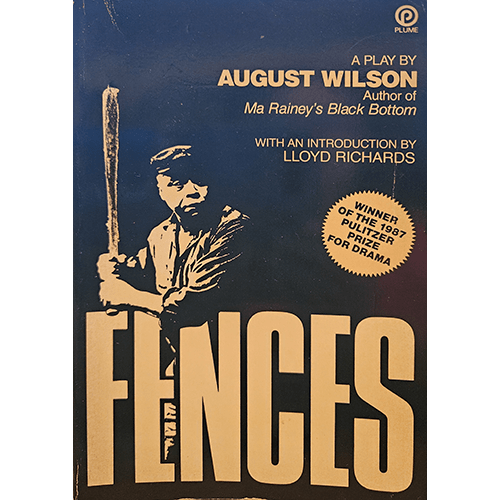 The cover of "Fences" by August Wilson features a bold, vintage-style image of a man holding a baseball bat, symbolizing the protagonist's struggles. The title is prominently displayed in large, block letters.