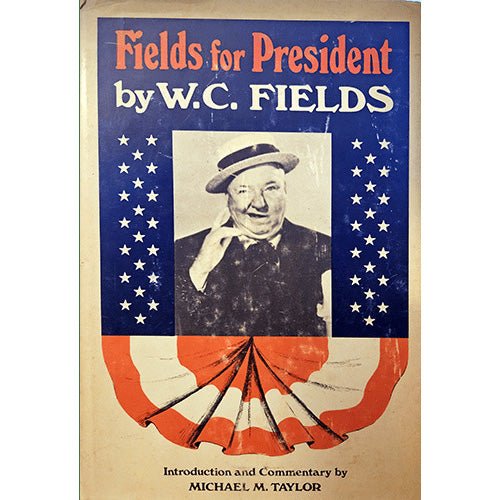 Fields for President by WC Fields – rare, vintage, or collectible item from Deb’s Book Paradise