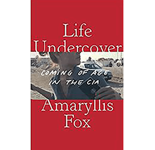 Life Undercover: Coming of Age in the CIA Hardcover – First Edition