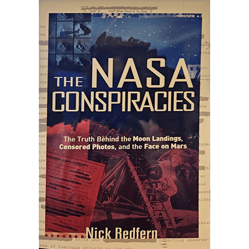 Cover of "The NASA Conspiracies" by Nick Redfern, featuring images of the Moon, Mars, and space-themed graphics, with bold text emphasizing the book's focus on hidden truths and controversial theories.