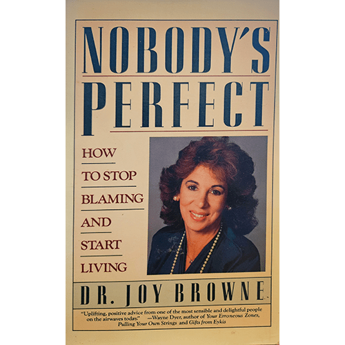 The cover of "Nobody's Perfect" by Dr. Joy Browne features a professional photo of the author against a beige background. The title is prominently displayed in bold teal letters, with the subtitle beneath in red.