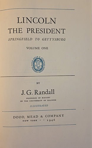 Title page of 'Lincoln the President: Springfield to Gettysburg' by J.G. Randall, published in 1946.