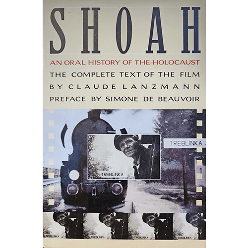 The cover of Shoah: An Oral History of the Holocaust features images from the Holocaust, including a black-and-white photo of a train and a survivor, evoking the film's raw and poignant testimonies.