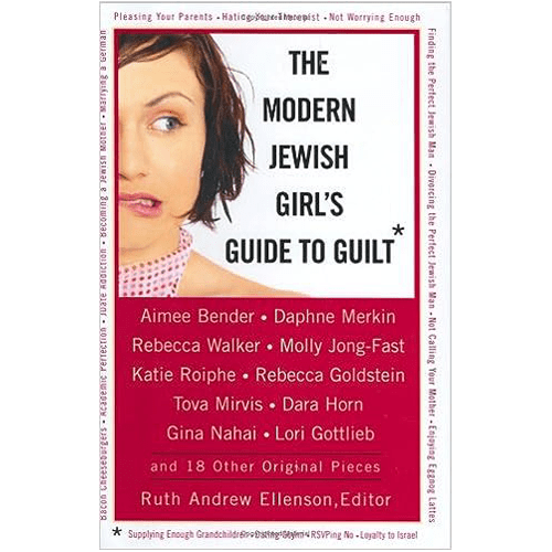 The Jewish Girl's Guide to Guilt