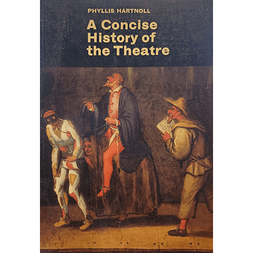 A Concise History of the Theatre