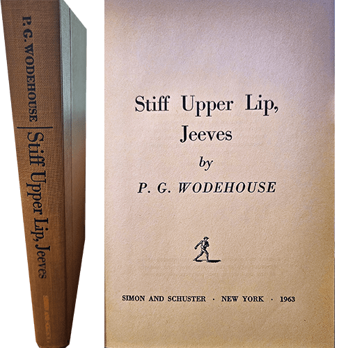 Stiff Upper Lip, Jeeves by P.G. Wodehouse, first edition hardcover (no dust jacket), published by Simon and Schuster in 1963. A timeless comedy classic featuring the beloved duo Bertie Wooster and Jeeves.