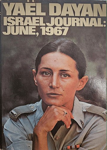 Yael Dayan Israel Journal: June,1967 – rare, vintage, or collectible item from Deb’s Book Paradise