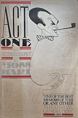 Act One: An Autobiography by Moss Hart - signed – rare, vintage, or collectible item from Deb’s Book Paradise