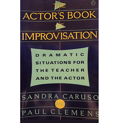 The cover of "The Actor's Book of Improvisation" features a minimalist design with bold text on a dark background, emphasizing its focus on dramatic situations for teachers and actors to master improvisation.