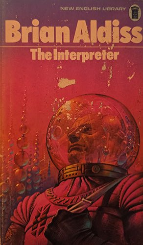 Vintage paperback book cover of 'The Interpreter' by Brian Aldiss, part of the New English Library series. The cover features a reddish-pink background with an illustration of an astronaut in a spacesuit and bubble columns.
