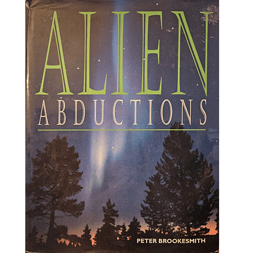 The cover of Alien Abductions by Peter Brookesmith features a night sky lit with a mysterious aurora, silhouetted trees, and a glowing title, evoking intrigue and the unexplained allure of alien encounters.