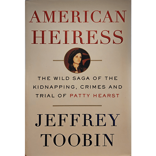 Cover of "American Heiress" by Jeffrey Toobin features the title in bold red letters above a small circular image of Patty Hearst. The subtitle and author's name are displayed prominently in black and brown text.