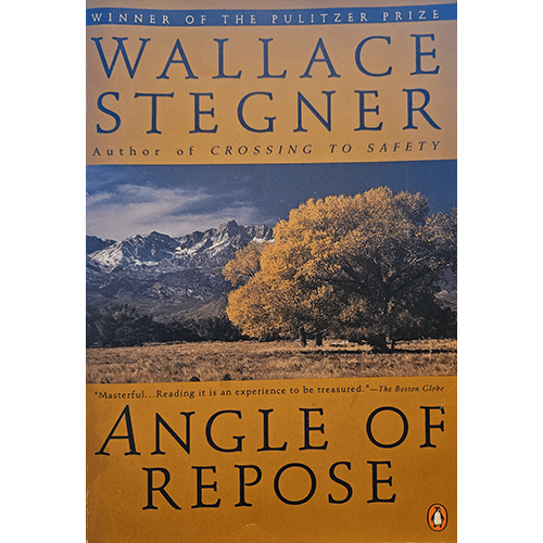 The cover of "Angle of Repose" by Wallace Stegner features a serene Western landscape with a golden tree set against snow-capped mountains, reflecting the novel's themes of nature, history, and human endurance.