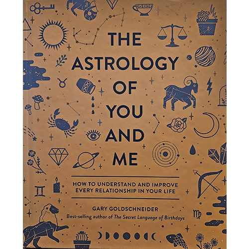 Cover of The Astrology of You and Me by Gary Goldschneider. The design features zodiac symbols, constellations, and astrological elements on a tan background, enhancing the book's celestial theme.