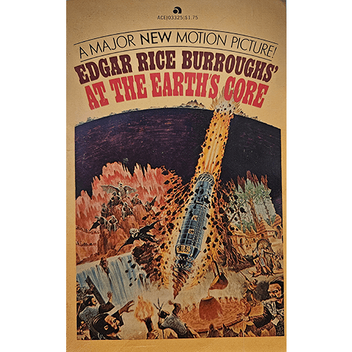 Cover of "At the Earth's Core" by Edgar Rice Burroughs, featuring a drilling machine bursting through fiery rock into a prehistoric world with dinosaurs, cavemen, and exotic creatures. Vibrant vintage artwork.