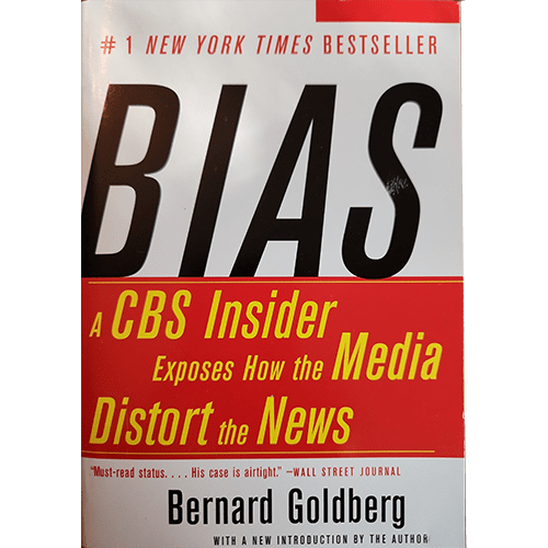 Bias: A CBS Insider Exposes How the Media Distort the News