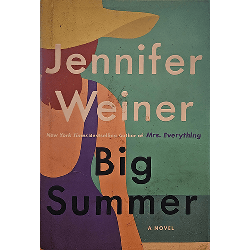 Cover of Big Summer by Jennifer Weiner, featuring bold text over an illustration of a woman in a sunhat against a pastel backdrop. A modern, colorful design capturing the novel's summer vibe.