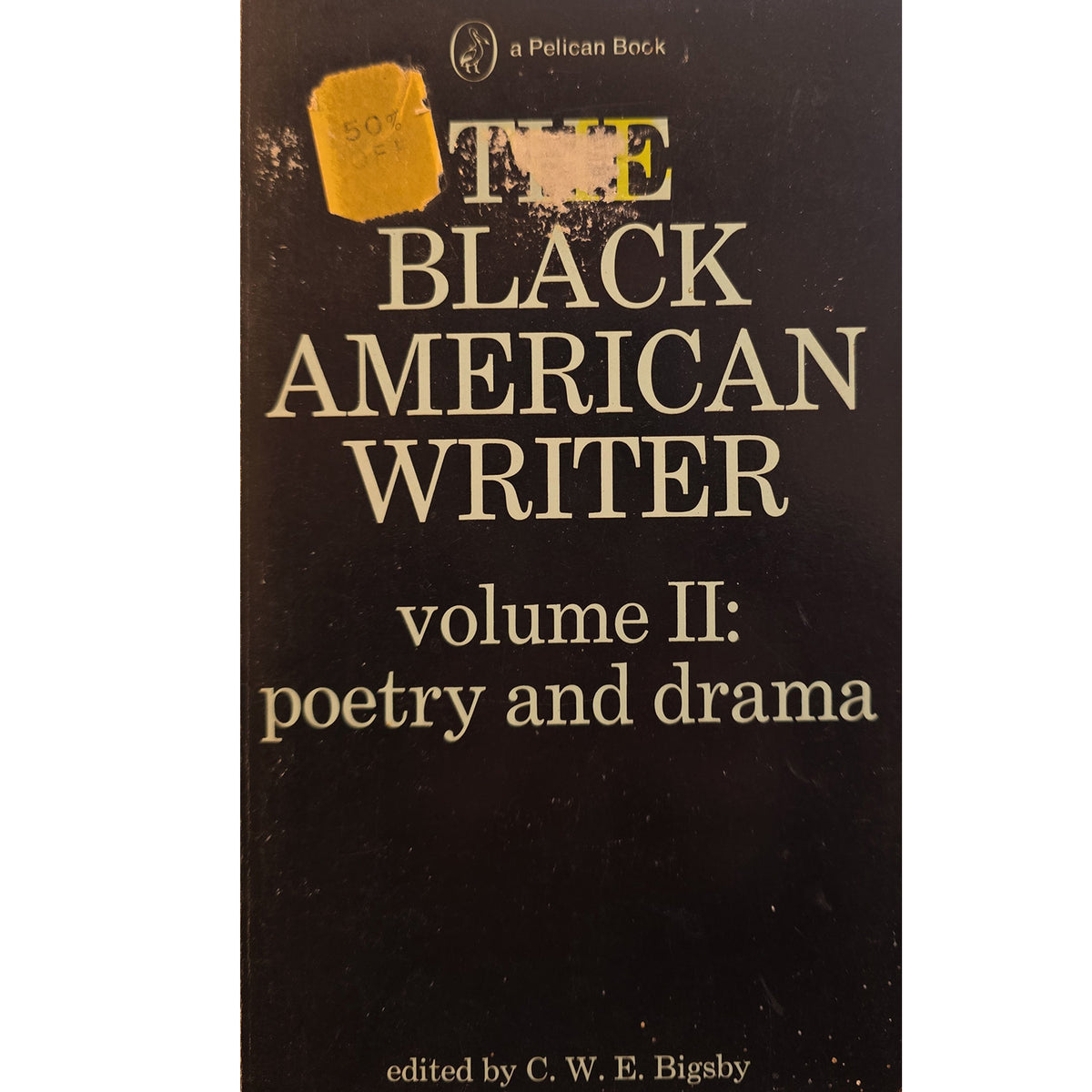 A vintage paperback book cover of 'The Black American Writer: Volume II: Poetry and Drama' edited by C. W.