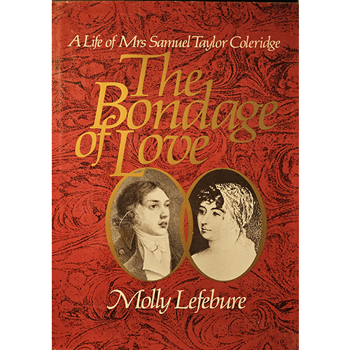 The cover of The Bondage of Love features an ornate red background with portraits of Sara and Samuel Taylor Coleridge. The title appears in large, elegant gold lettering, authored by Molly Lefebure.