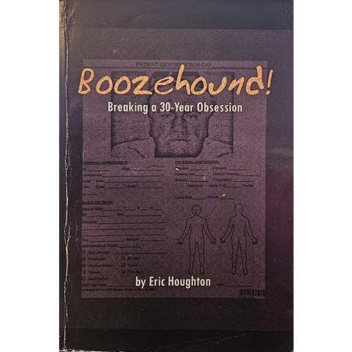 The cover of Boozehound! Breaking a 30-Year Obsession features a medical document background with an outline of the human body and bold, handwritten-style title font in orange, conveying struggle and recovery.