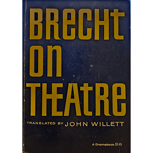  The cover of Brecht on Theatre by John Willett features bold, large yellow text on a dark blue background, emphasizing the title's significance as a key resource in modern theatrical studies.