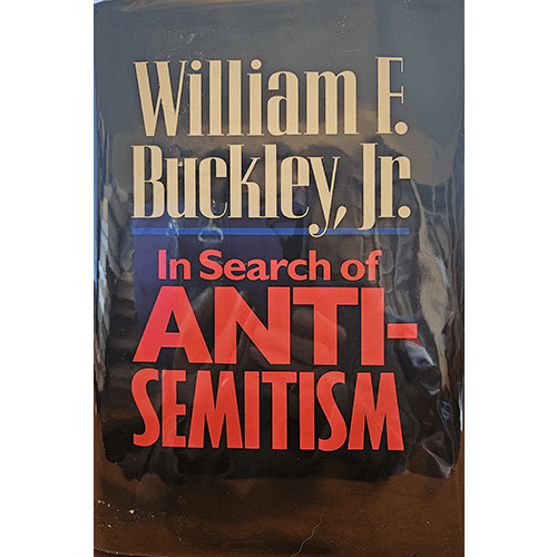 Cover of In Search of Anti-Semitism by William F. Buckley, Jr., with a bold title in beige and red text on a black background, reflecting the book's serious exploration of anti-Semitism in American politics.