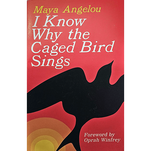 The cover of Maya Angelou's I Know Why the Caged Bird Sings features a bold black bird silhouette against a red-orange background, with a foreword by Oprah Winfrey.