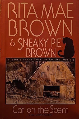Front dust jacket of Cat on the Scent, a Mrs. Murphy mystery by Rita Mae Brown and Sneaky Pie Brown.