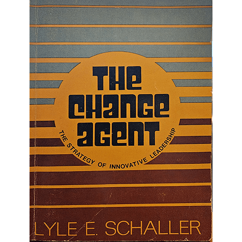 The cover of "The Change Agent" by Lyle E. Schaller features a gradient of warm tones with bold typography, emphasizing innovative leadership strategies for driving organizational change.