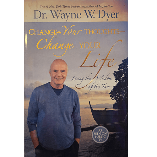 Cover of Change Your Thoughts, Change Your Life by Dr. Wayne Dyer. Features the author smiling against a serene lake and sunset, with text emphasizing life change through wisdom from the Tao Te Ching.