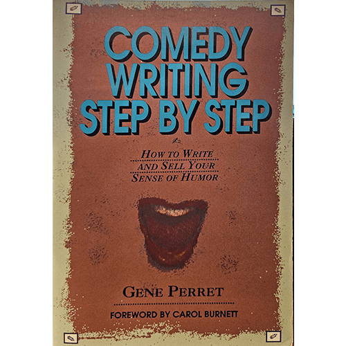 Cover of Comedy Writing Step by Step by Gene Perret. Features a distressed background, bold blue lettering, and an open-mouthed laughter image, with a foreword by Carol Burnett.