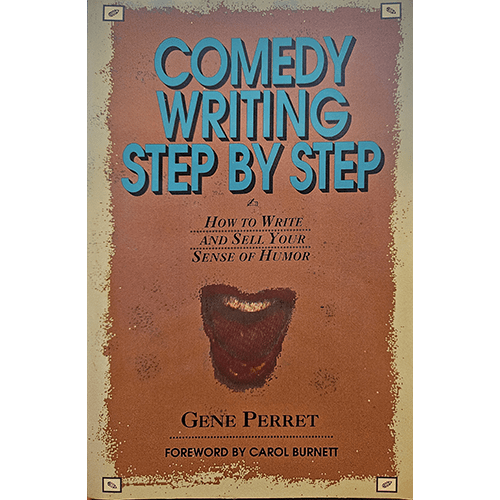 Cover of "Comedy Writing Step by Step" by Gene Perret, featuring bold blue text on a vintage-style brown background with a graphic of a wide-open laughing mouth. Foreword by Carol Burnett.