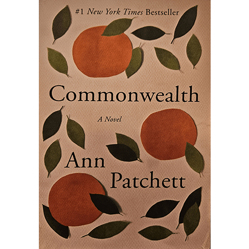 The cover of Commonwealth by Ann Patchett features simple, rustic orange shapes with green leaves, reflecting the novel's themes of family and nature. A #1 New York Times Bestseller.