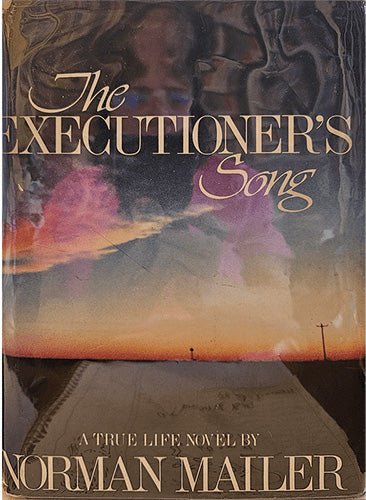 Norman Mailer's Pulitzer Prize winning : The Executioner's Song First Edition – rare, vintage, or collectible item from Deb’s Book Paradise