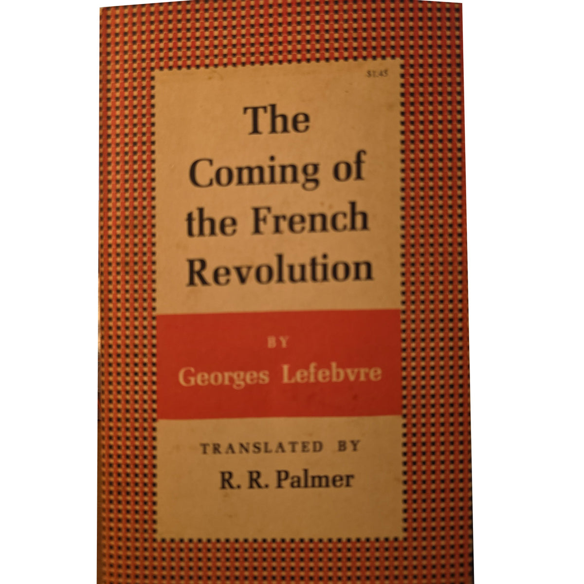 Book cover of 'The Coming of the French Revolution' by Georges Lefebvre, translated by R. R.