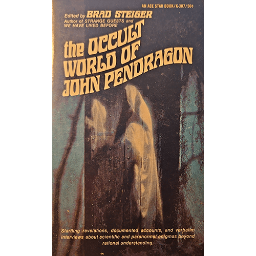 Cover of The Occult World of John Pendragon, edited by Brad Steiger, featuring eerie forest imagery and bold vintage typography.