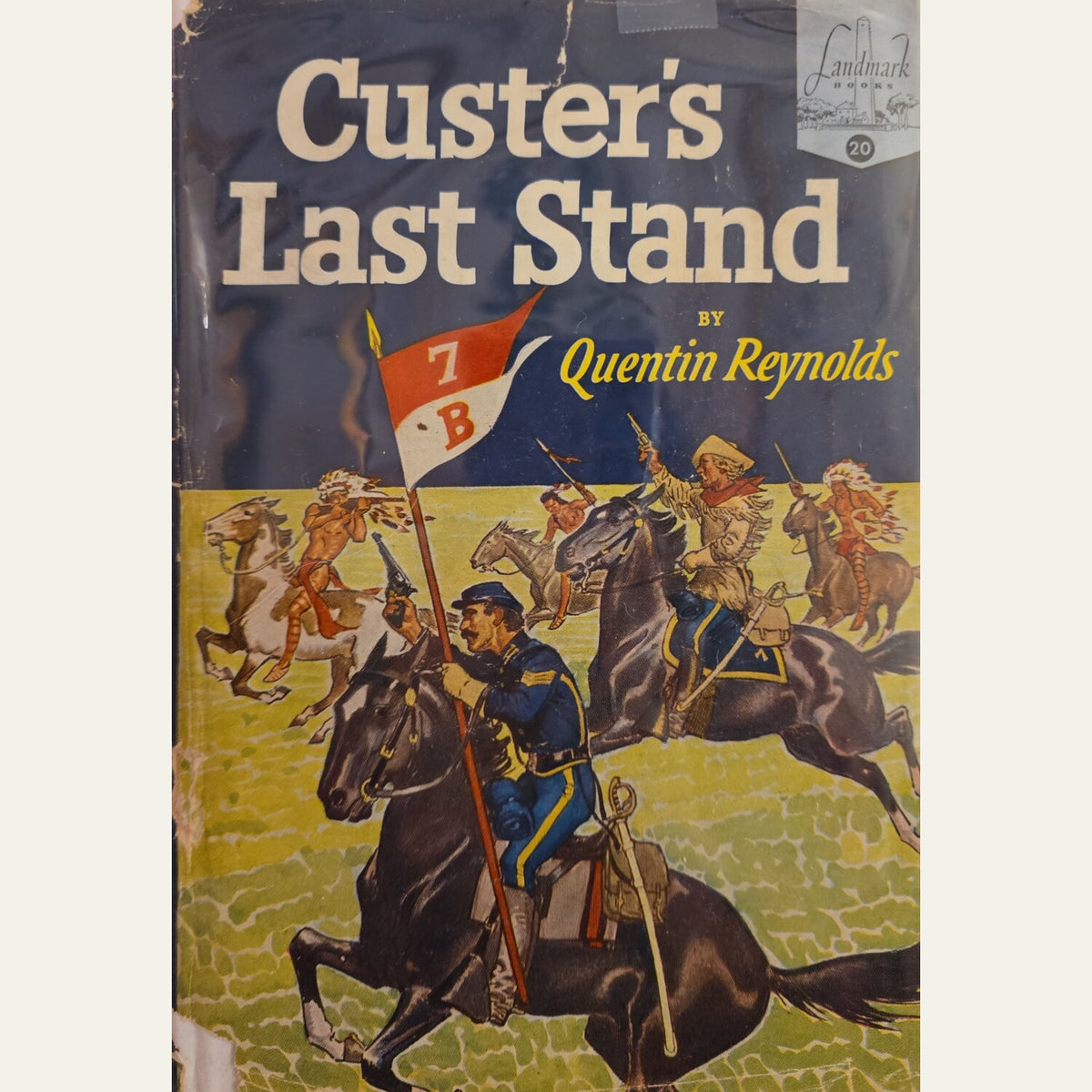 Front cover of Custer’s Last Stand by Quentin Reynolds, vintage Landmark Books hardcover with original illustrated dust jacket