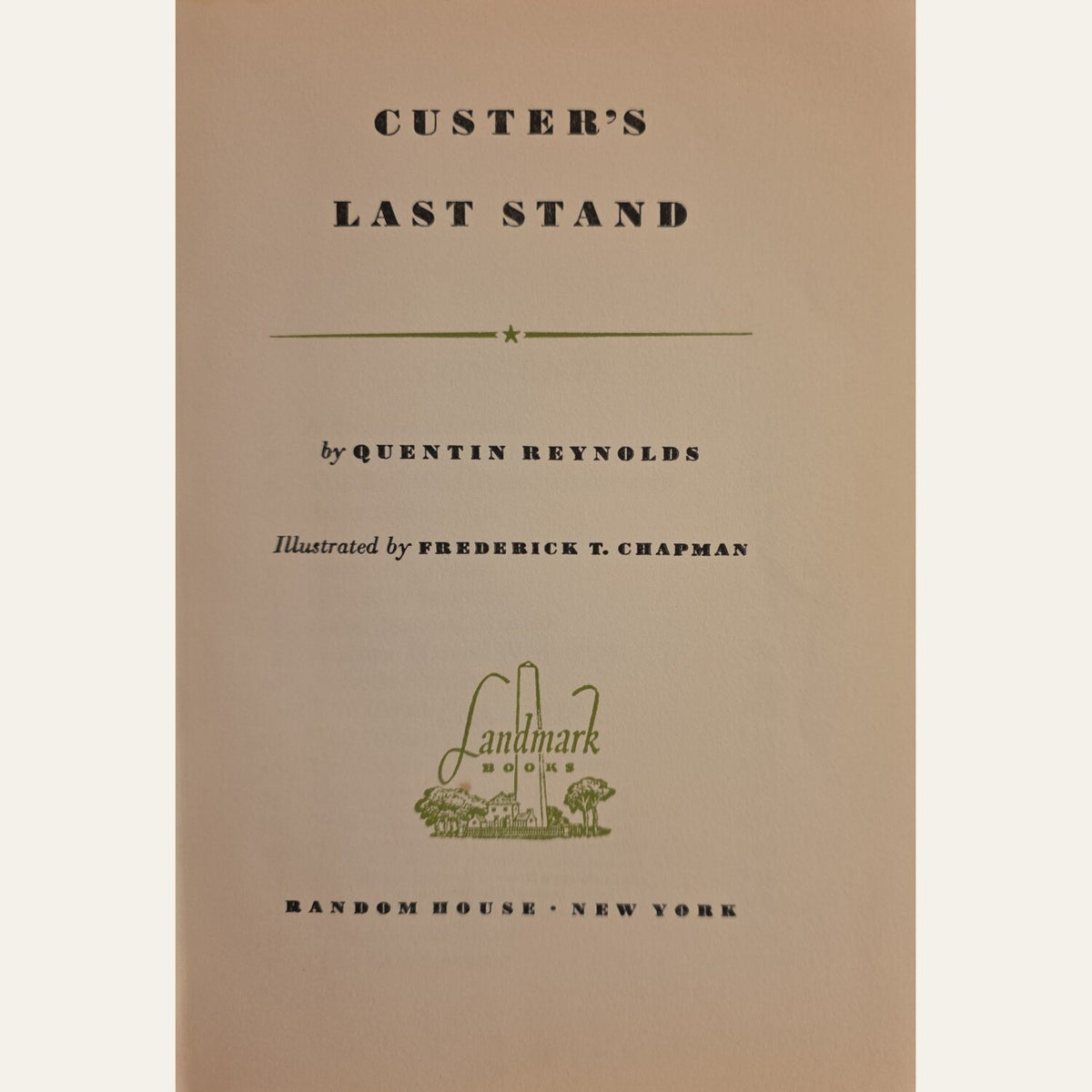 Title page of Custer’s Last Stand by Quentin Reynolds, illustrated by Frederick T. Chapman