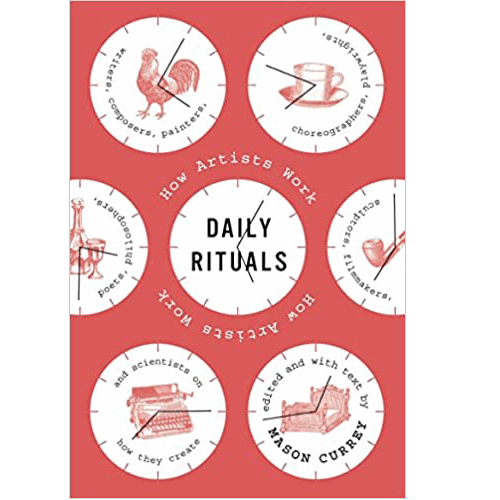 Daily Rituals: How Artists Work Hardcover – Illustrated